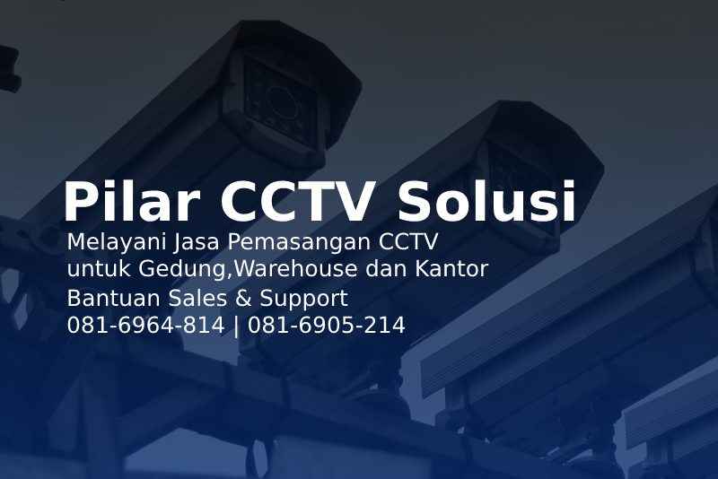 Proposal Maintenance CCTV, Proposal Maintenance CCTV, Pilar CCTV Solusi