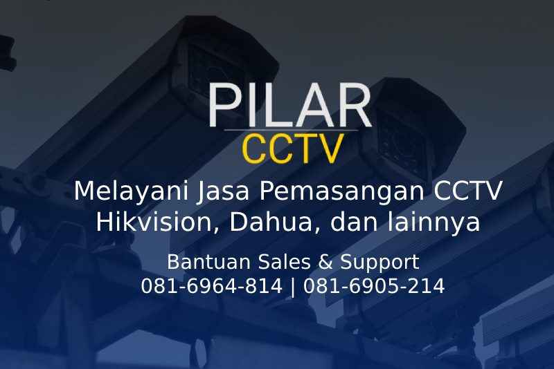Garansi Pemasangan CCTV, Garansi Pemasangan CCTV, Pilar CCTV Solusi