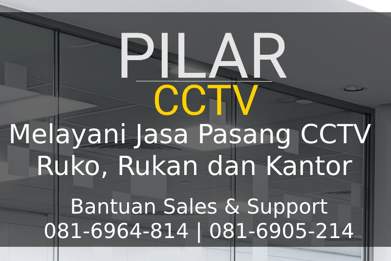 Jasa Pasang CCTV Ruko, Jasa Pasang CCTV Ruko, Pilar CCTV Solusi