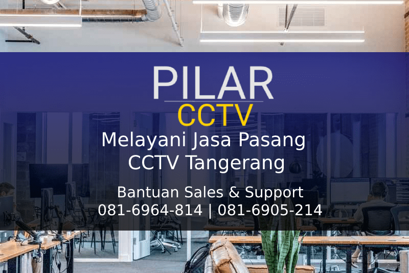 Jasa Pasang CCTV Outdoor dan Indoor Tangerang, Jasa Pasang CCTV Outdoor dan Indoor Tangerang, Pilar CCTV Solusi